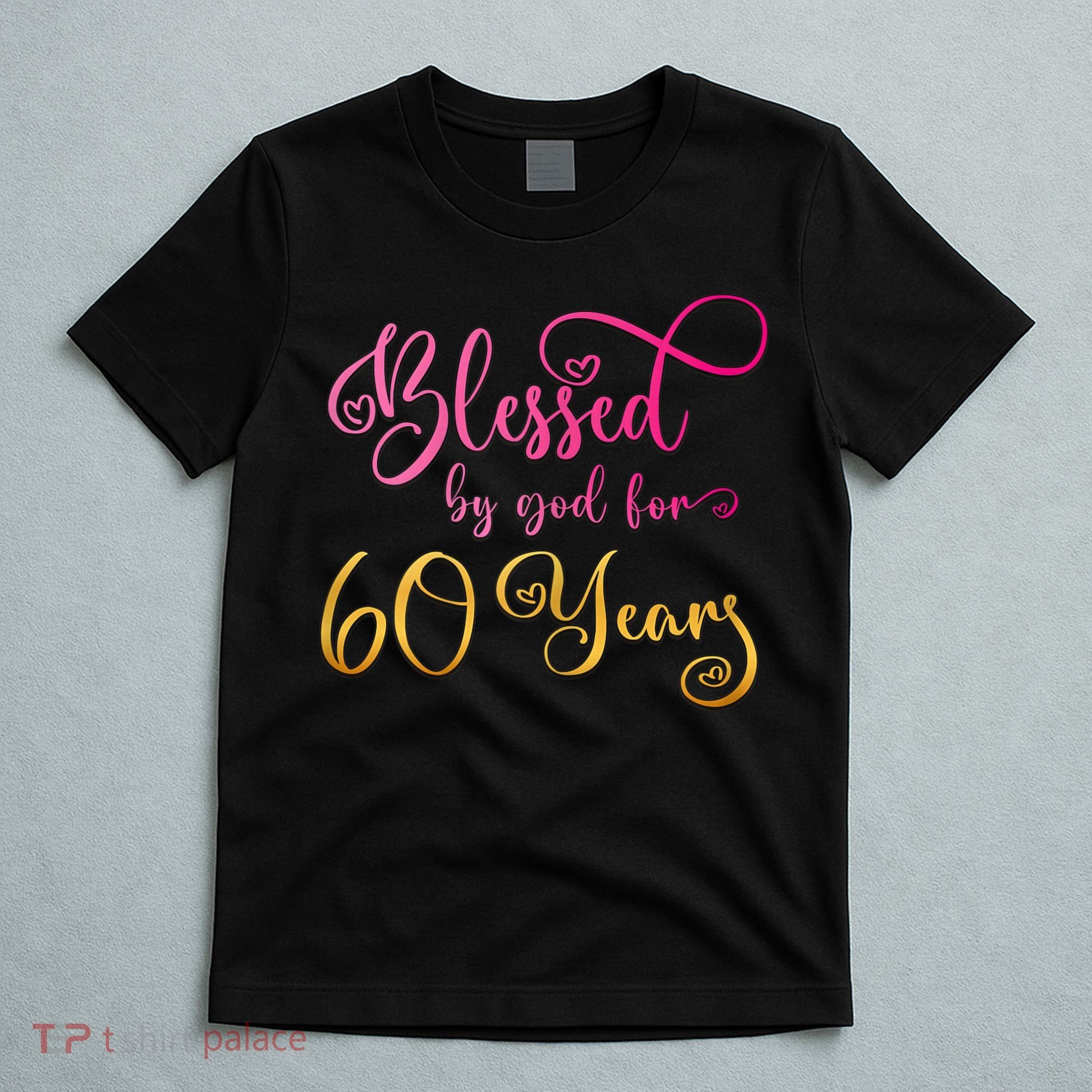 Blessed By God For 60 Years Old Wo 60th Birthday T-Shirt