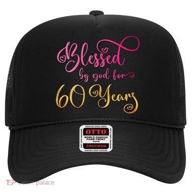 Blessed By God For 60 Years Old Wo 60th Birthday Hat