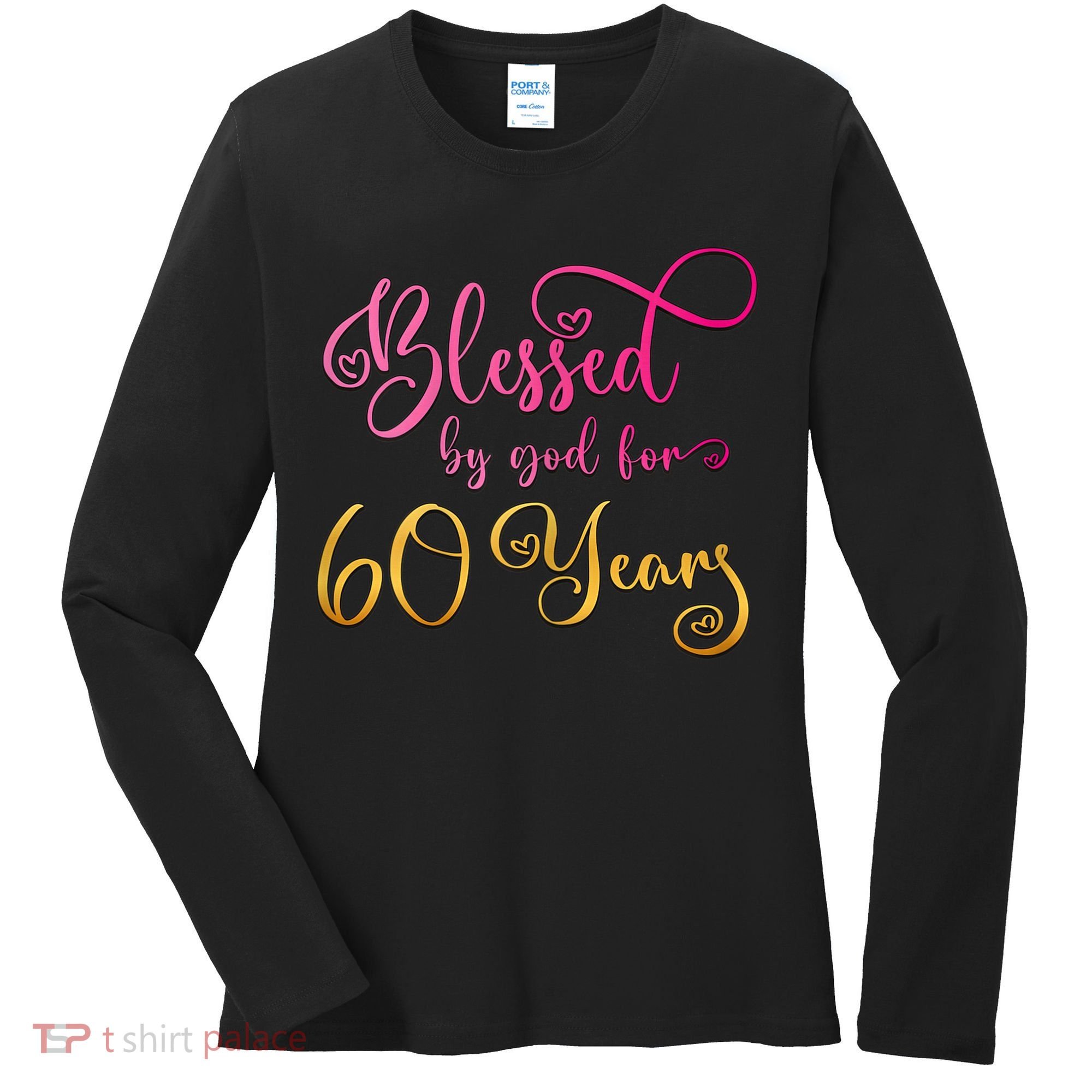 Blessed By God For 60 Years Old Wo 60th Birthday Women's Long Sleeve Shirt