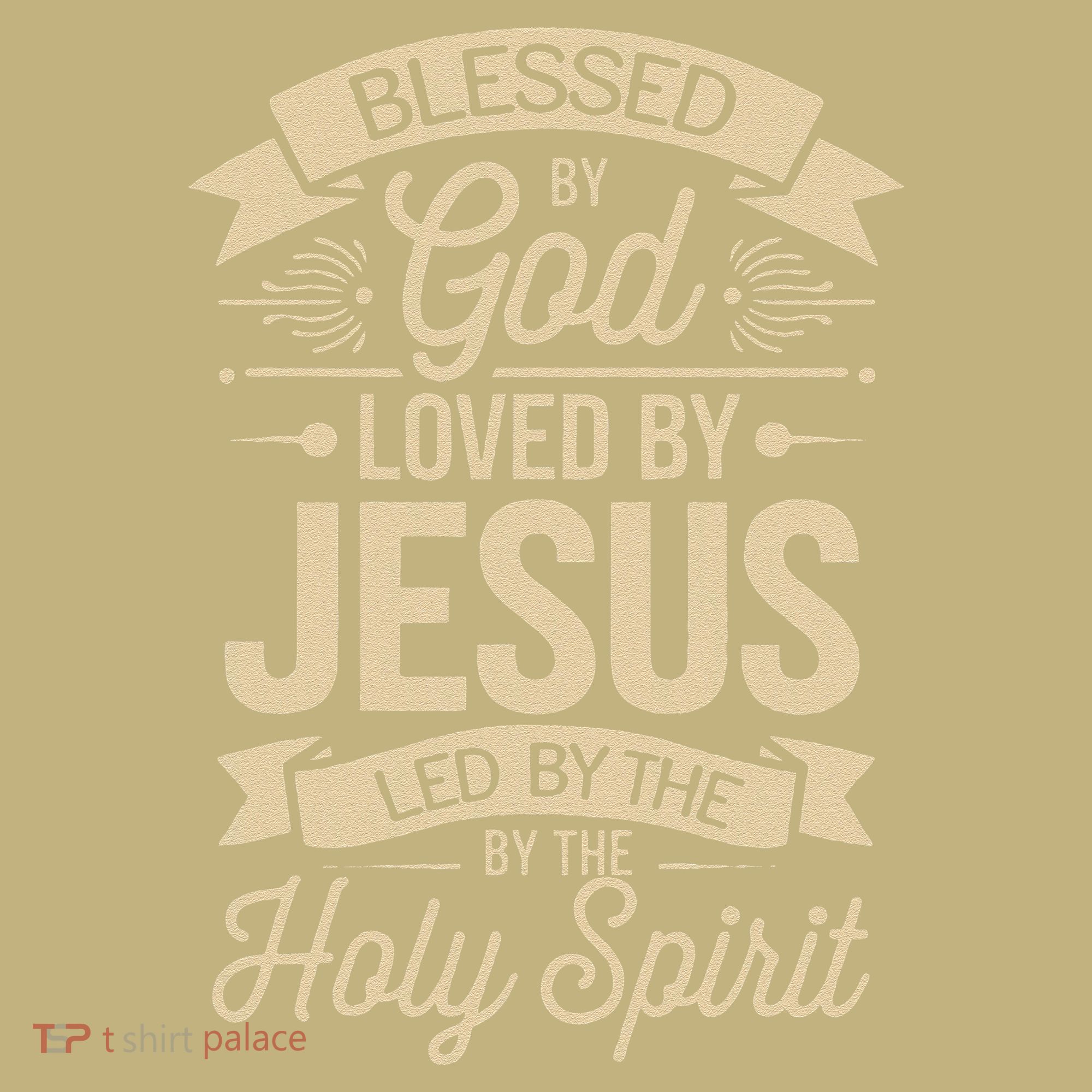 Blessed By God Loved By Jesus Led By The Holy Spirit Sweatshirt