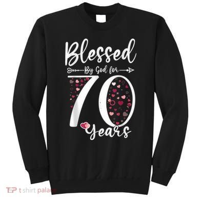 Blessed by God For 70 Years Old 70th Birthday Gift For Wo Sweatshirt