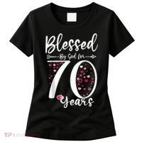 Blessed by God For 70 Years Old 70th Birthday Gift For Wo Women's T-Shirt thumb 0