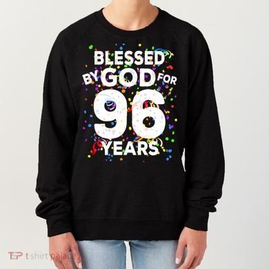 Blessed By God For 96 Years Gift Happy 96th Birthday Gift Women's Sweatshirt