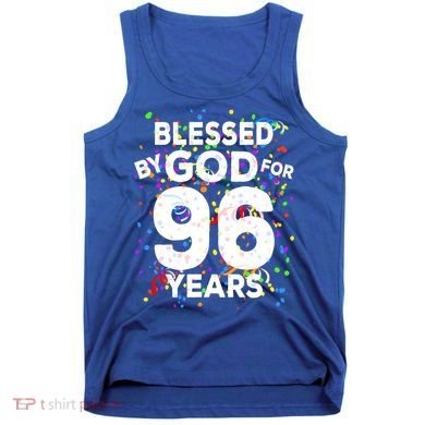 Blessed By God For 96 Years Gift Happy 96th Birthday Gift Tank Top