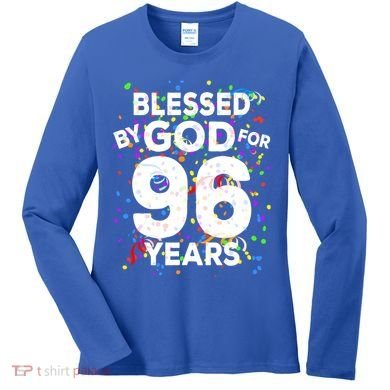 Blessed By God For 96 Years Gift Happy 96th Birthday Gift Women's Long Sleeve Shirt