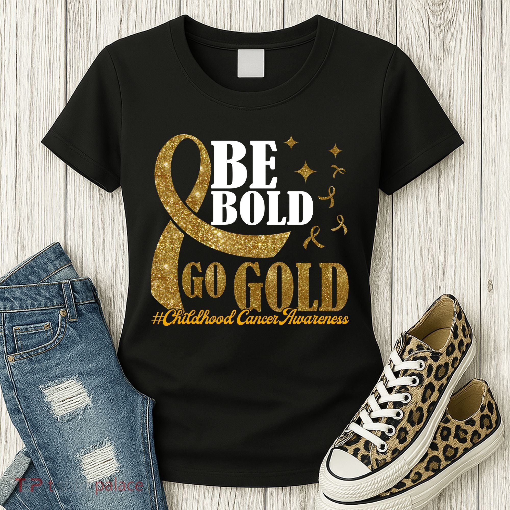 Be Bold Go Gold Childhood Cancer Awareness Women's T-Shirt