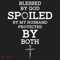 Blessed By God Spoiled By My Husband Protected By Both Funny Women's Sweatshirt thumb 2