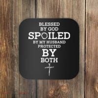 Blessed By God Spoiled By My Husband Protected By Both Funny Coaster thumb 0