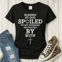 Blessed By God Spoiled By My Husband Protected By Both Funny Women's T-Shirt thumb 3