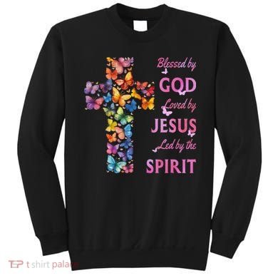 Blessed By God Loved By Jesus Butterfly Cross Sweatshirt