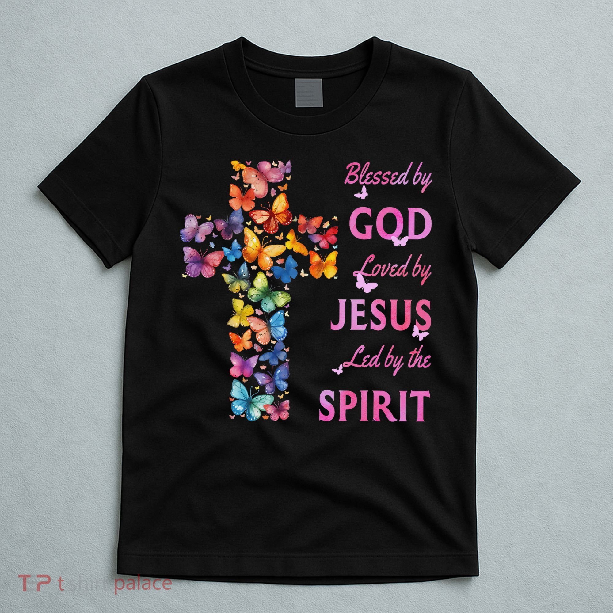 Blessed By God Loved By Jesus Butterfly Cross T-Shirt
