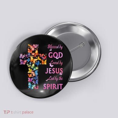 Blessed By God Loved By Jesus Butterfly Cross Button
