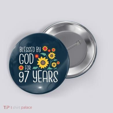 Blessed By God For 97 Years Old Cute Sunflower 97th Birthday Button