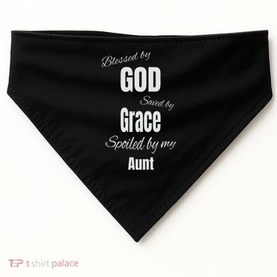 Blessed By God Saved By Grace Spoiled By My Aunt USA-Made Doggie Bandana