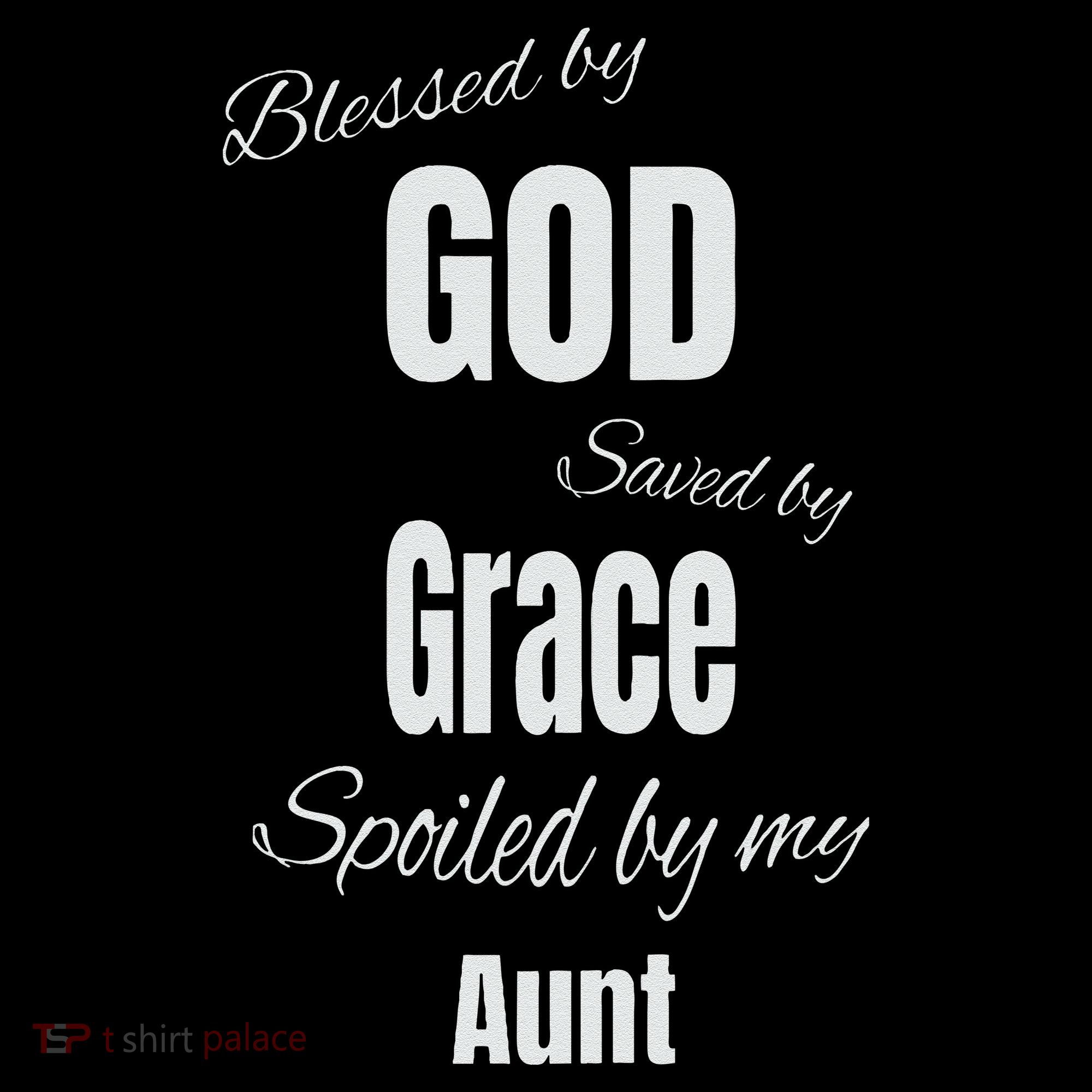 Blessed By God Saved By Grace Spoiled By My Aunt Coffee Mug