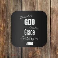 Blessed By God Saved By Grace Spoiled By My Aunt Coaster thumb 0