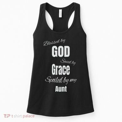 Blessed By God Saved By Grace Spoiled By My Aunt Women's Tank Top