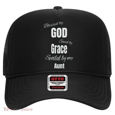 Blessed By God Saved By Grace Spoiled By My Aunt Hat
