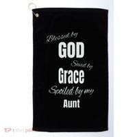 Blessed By God Saved By Grace Spoiled By My Aunt Golf Towel thumb 0