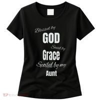 Blessed By God Saved By Grace Spoiled By My Aunt Women's T-Shirt thumb 0