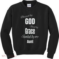 Blessed By God Saved By Grace Spoiled By My Aunt Kids Sweatshirt thumb 0