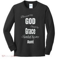 Blessed By God Saved By Grace Spoiled By My Aunt Kids Long Sleeve Shirt thumb 0