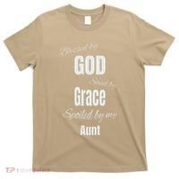 Blessed By God Saved By Grace Spoiled By My Aunt T-Shirt thumb 0