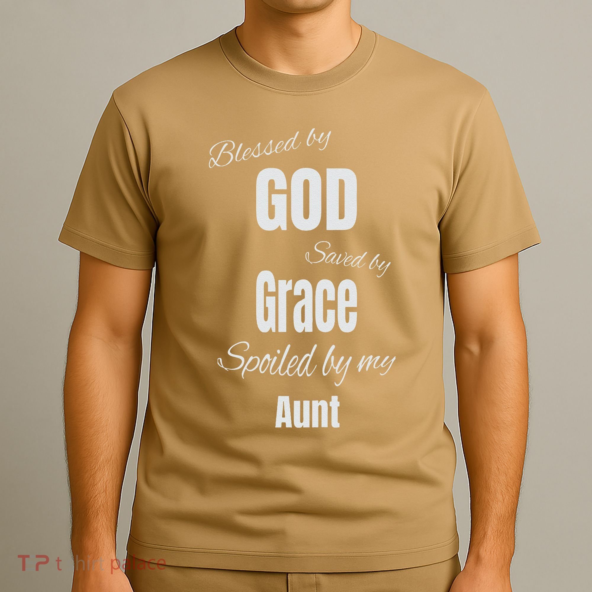 Blessed By God Saved By Grace Spoiled By My Aunt T-Shirt