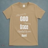 Blessed By God Saved By Grace Spoiled By My Aunt T-Shirt thumb 5