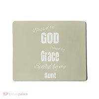 Blessed By God Saved By Grace Spoiled By My Aunt Mousepad thumb 0