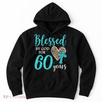 Blessed By God For 60 Years Happy 60th Bday Leopard Heart Hoodie
