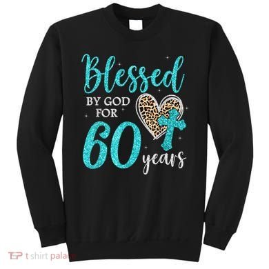 Blessed By God For 60 Years Happy 60th Bday Leopard Heart Sweatshirt