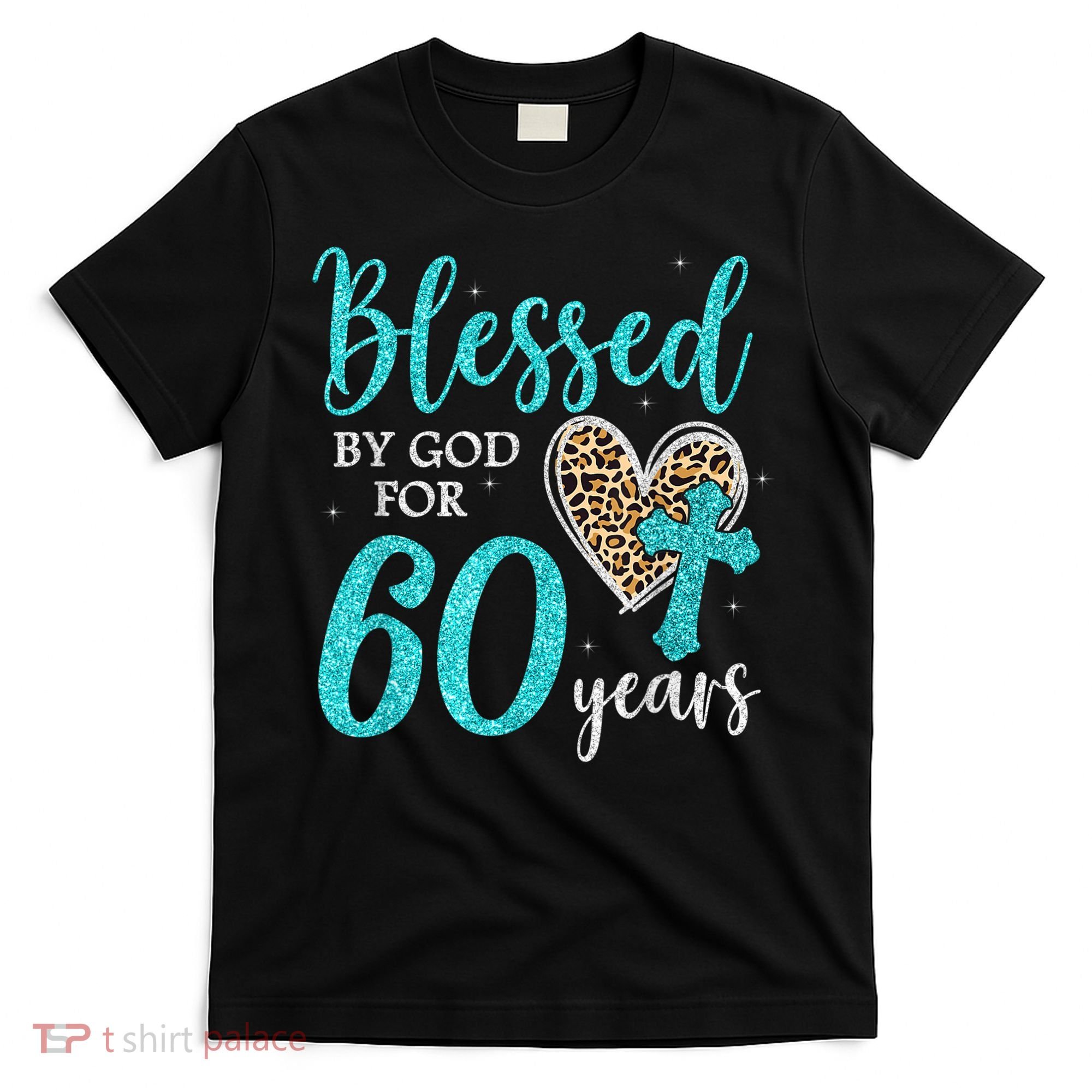 Blessed By God For 60 Years Happy 60th Bday Leopard Heart T-Shirt