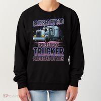 Blessed by God Spoiled by my Trucker Funny Trucker Wife Women's Sweatshirt thumb 0