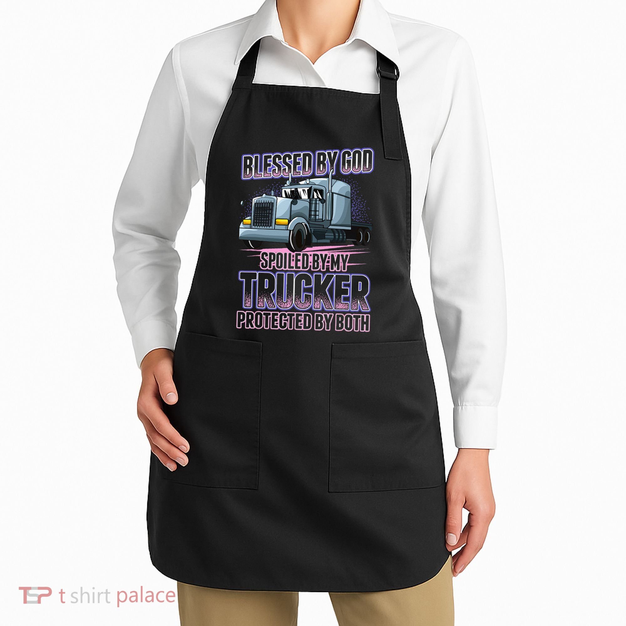 Blessed by God Spoiled by my Trucker Funny Trucker Wife Apron
