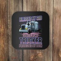 Blessed by God Spoiled by my Trucker Funny Trucker Wife Coaster thumb 0
