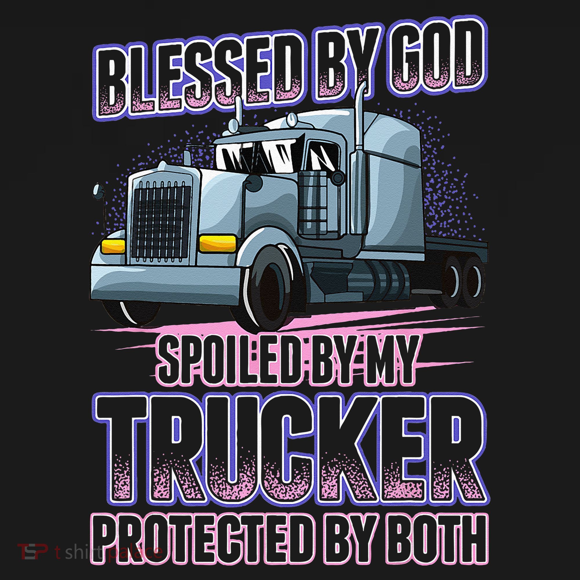 Blessed by God Spoiled by my Trucker Funny Trucker Wife Women's Hoodie