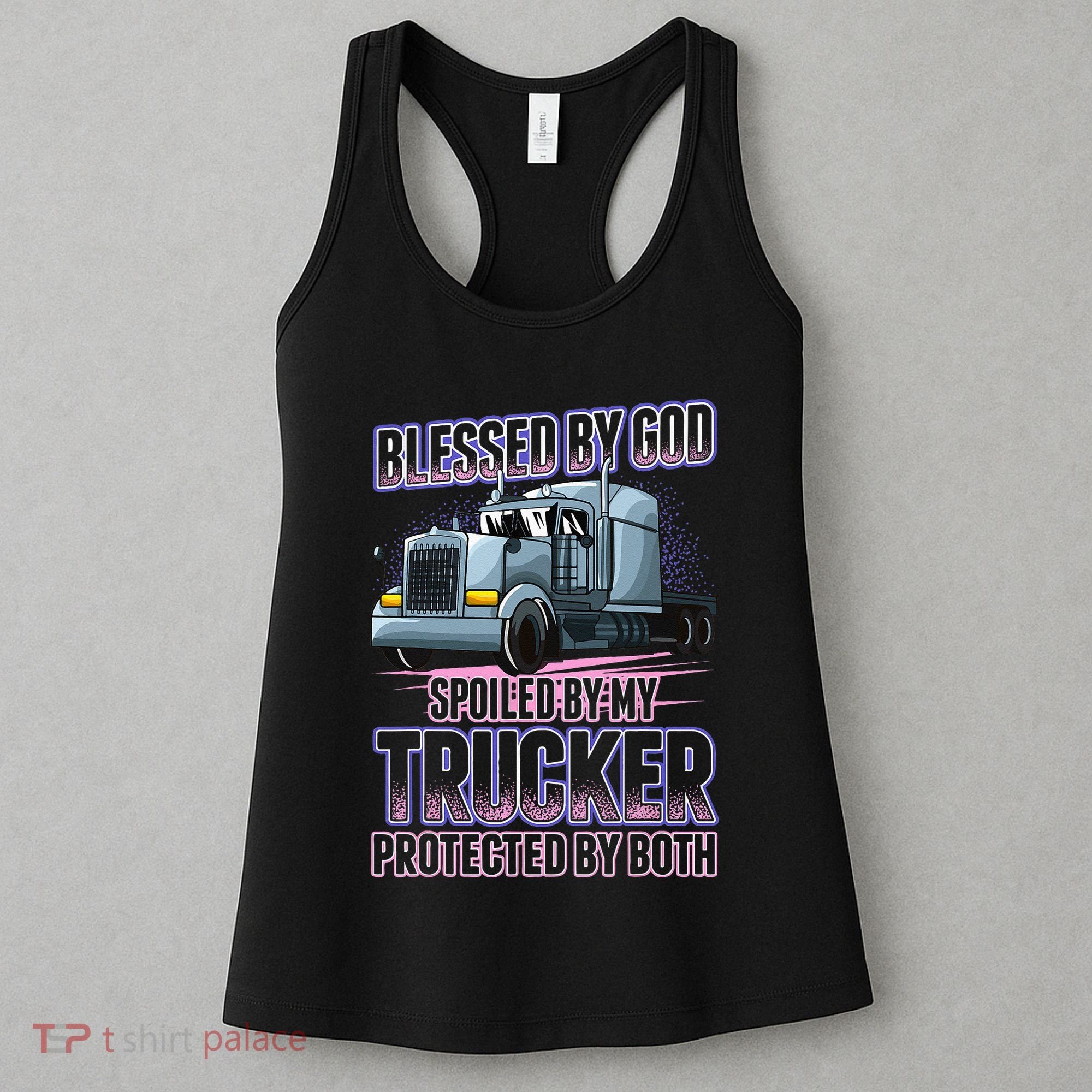 Blessed by God Spoiled by my Trucker Funny Trucker Wife Women's Tank Top