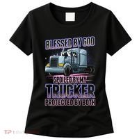 Blessed by God Spoiled by my Trucker Funny Trucker Wife Women's T-Shirt thumb 0