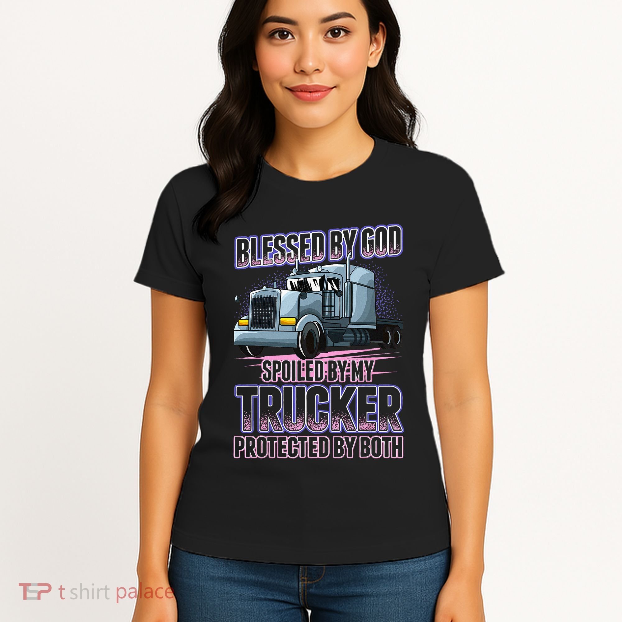 Blessed by God Spoiled by my Trucker Funny Trucker Wife Women's T-Shirt