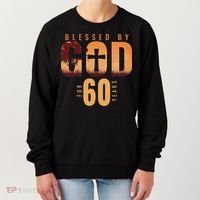 Blessed By God For 60 Years 60th Birthday Religious Theme Women's Sweatshirt thumb 0