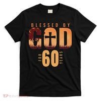 Blessed By God For 60 Years 60th Birthday Religious Theme T-Shirt thumb 0
