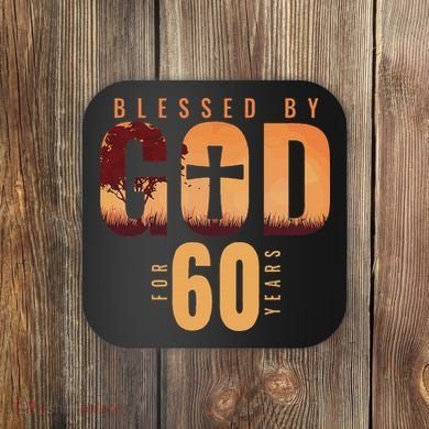 Blessed By God For 60 Years 60th Birthday Religious Theme Coaster