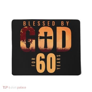 Blessed By God For 60 Years 60th Birthday Religious Theme Mousepad
