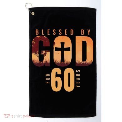 Blessed By God For 60 Years 60th Birthday Religious Theme Golf Towel