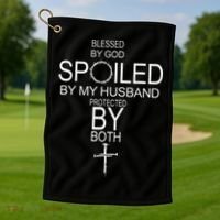 Blessed By God Spoiled By My Husband Protected By Boths Golf Towel thumb 1