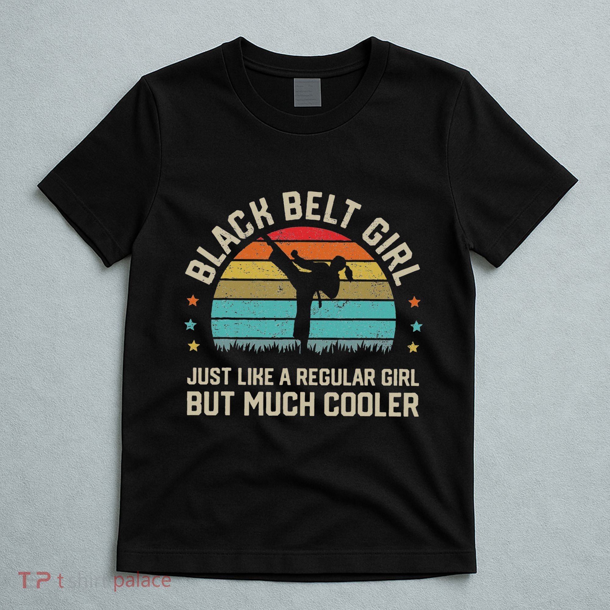 Black Belt Girl Karate Jiu Jitsu Taekwondo Martial Arts T-Shirt