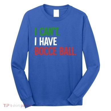 Bocce Ball Gift Long Sleeve Shirt