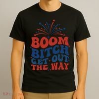 Boom Bitch Get Out The Way T-Shirt thumb 3