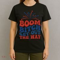 Boom Bitch Get Out The Way T-Shirt thumb 4
